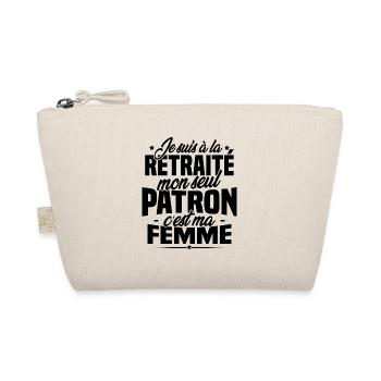 Cadeau retraité, Mon seul patron c'est ma femme - Trousse biologique - nature - Devant