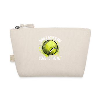Zwing mich nicht, ans Netz zu gehen Tennis - Bio-Täschchen - Natur - Vorne