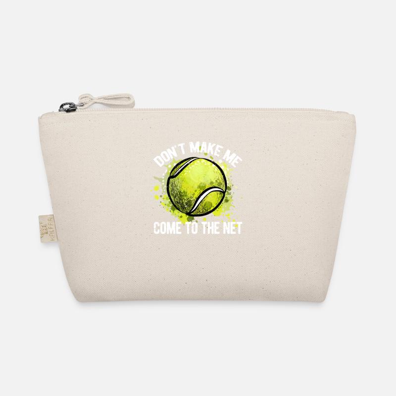 Don't force me to go to the net tennis Organic Pouch
