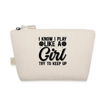 I Know I Play Like A Girl Try To Keep Up - Soccer - Organic Pouch - nature - Front