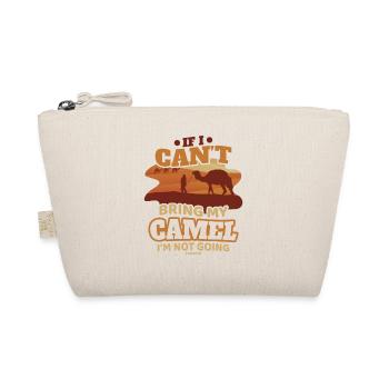 If I Can't Bring My Camel I'm Not Going - Organic Pouch - nature - Front