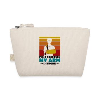 I'm so poor even my arm is broke - Bio-Täschchen - Natur - Vorne