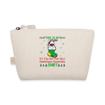 This Is My It's Too Hot For Ugly Christmas Sweater - Organic Pouch - nature - Front