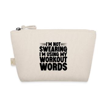 I'm Not Swearing I'm Using My Workout Words - Organic Pouch - nature - Front