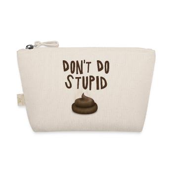 Don't do Stupid shit - fun4m3 - Bio-Täschchen - Natur - Vorne