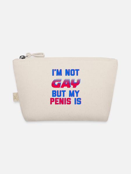 I'm Not Gay But My Penis Is - Organic Pouch - nature - Front