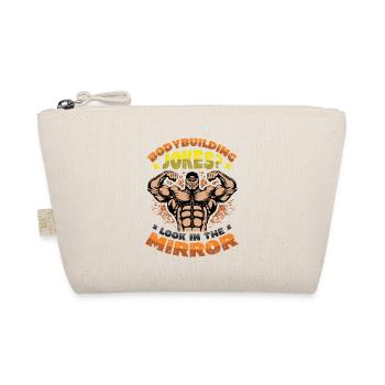 Bodybuilding Jokes Looking In The Mirror - Organic Pouch - nature - Front