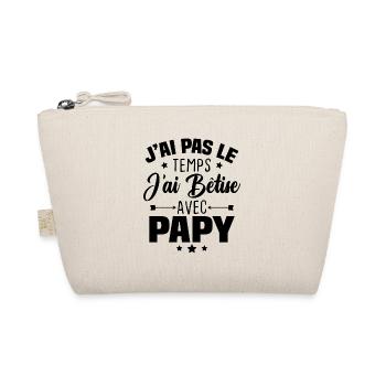J'ai pas le temps j'ai bêtise avec papy - Trousse biologique - nature - Devant