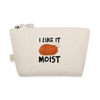 I Like It Moist - Organic Pouch - nature - Front