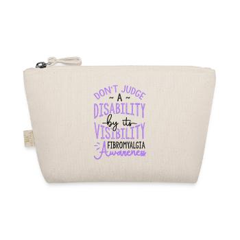 Don`t Judge A Disability Fibromyalgia Awareness - Organic Pouch - nature - Front