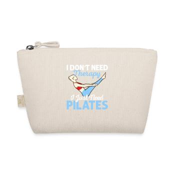 I Don't Need Therapy I Just Need Pilates Fitness E - Organic Pouch - nature - Front