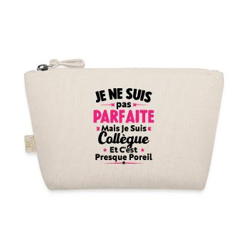 Pas parfaite mais je suis collègue - Trousse biologique - nature - Devant