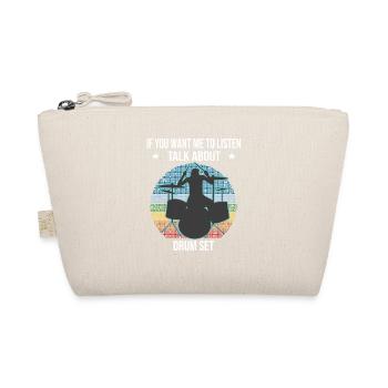 If You Want Me To Listen Talk About Drum Set - Organic Pouch - nature - Front