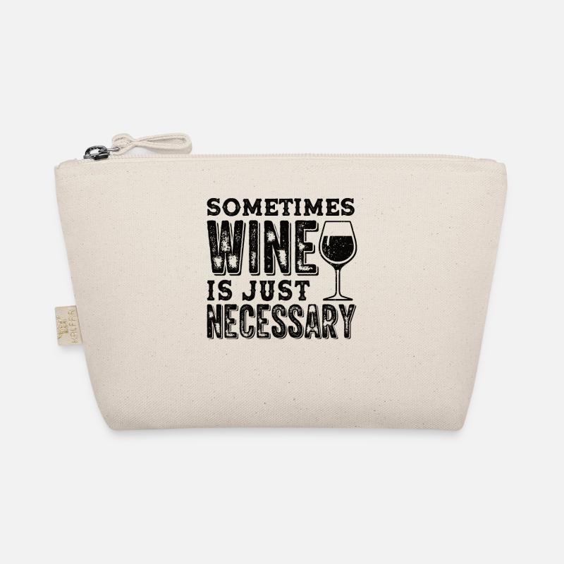Funny Wine Saying Wine Wine Lovers Wine Tester Organic Pouch