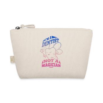 I'm A Dentist Not A Magician - Organic Pouch - nature - Front