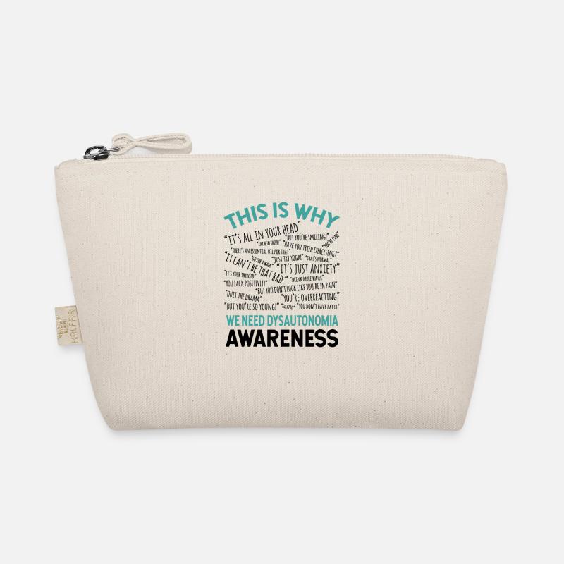 This Is Why We Need Dysautonomia Awareness Organic Pouch