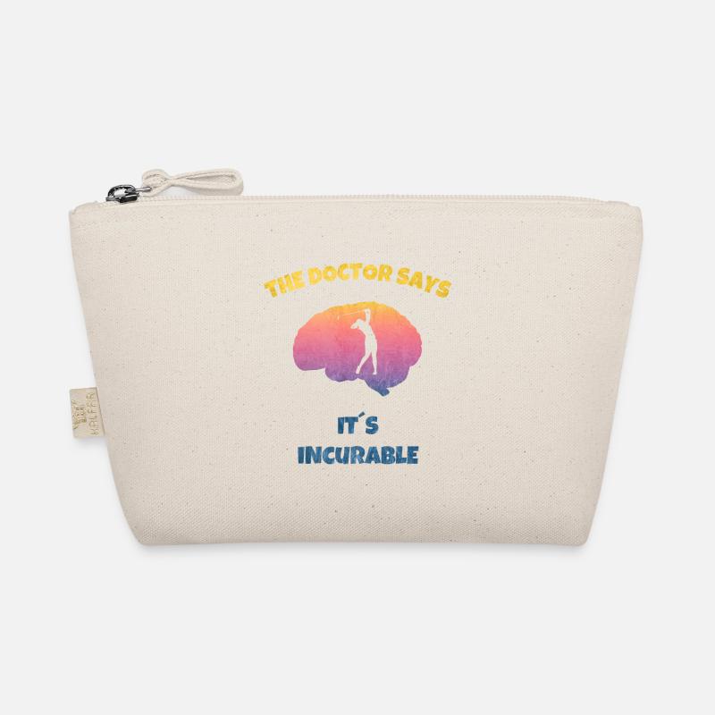 The Dotor Says - Incurable Golf Golfer Golferin - Organic Pouch - nature