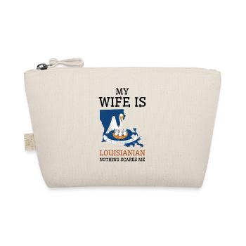 Nothing Scares Me Louisianian Wife Louisiana - Organic Pouch - nature - Front
