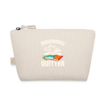 Bookmarks Are For Quitter Reading Book Lover - Organic Pouch - nature - Front
