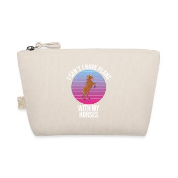 I Can't I Have Plans With My Horses - Organic Pouch - nature - Front