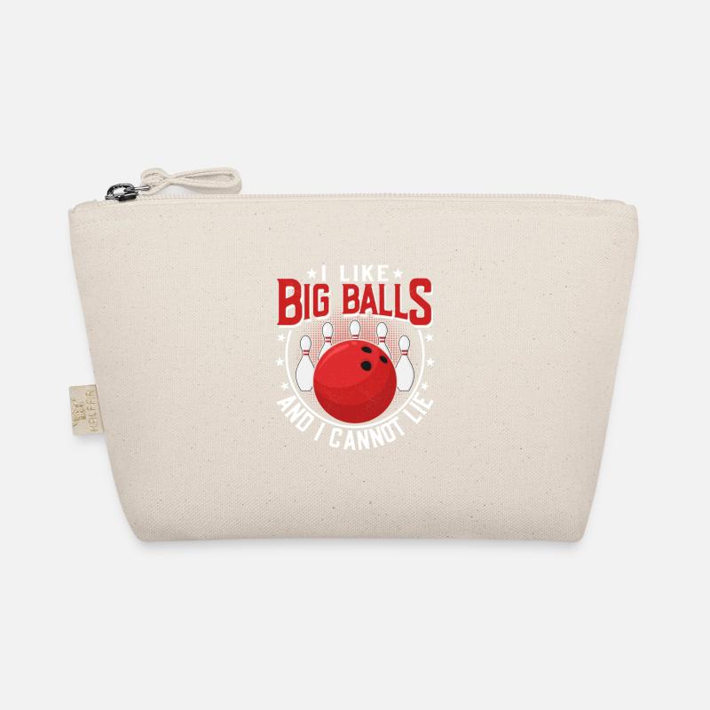 I Like Big Balls And I Cannot Lie Bowler BowlingTe Organic Pouch