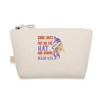 Certains jours, vous devez mettre votre chapeau et - Trousse biologique - nature - Devant