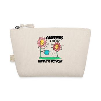 Gardening Is Seen Only When It's Not Done Gardener - Bio-Täschchen - Natur - Vorne