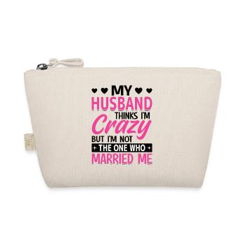 Crazy Wife Husband Gift Funny - Organic Pouch - nature - Front