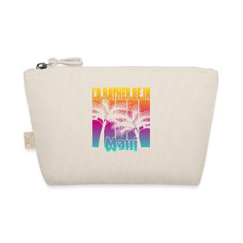 I'd rather be in Maui - Organic Pouch - nature - Front