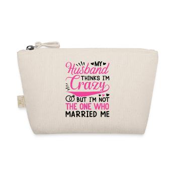 Crazy Wife Husband Gift Funny - Organic Pouch - nature - Front