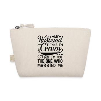 Crazy Wife Husband Gift Funny - Organic Pouch - nature - Front
