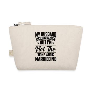Crazy Wife Husband Gift Funny - Organic Pouch - nature - Front