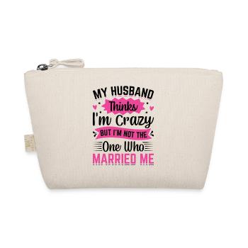 Crazy Wife Husband Gift Funny - Organic Pouch - nature - Front