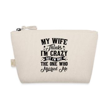 Crazy Wife Husband Gift Funny - Organic Pouch - nature - Front