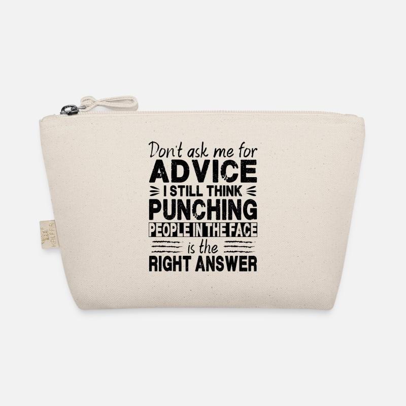 Don't Ask Me For Advice Organic Pouch