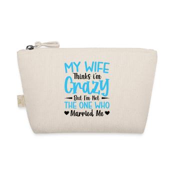 Crazy Wife Husband Gift Funny - Organic Pouch - nature - Front
