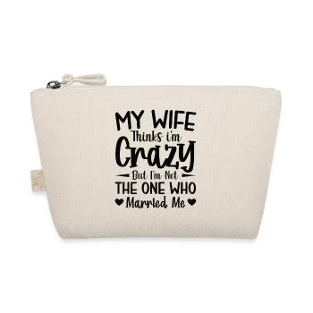 Crazy Wife Husband Gift Funny - Organic Pouch - nature - Front