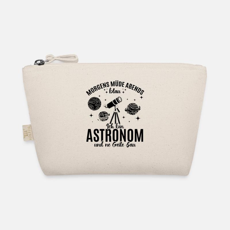 Morgens müde Abends blau Ich bin Astronom und ne Bio-Täschchen