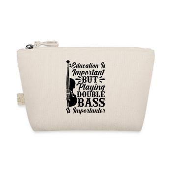 Education Is Important Playing Double Bass Is Impo - Organic Pouch - nature - Front