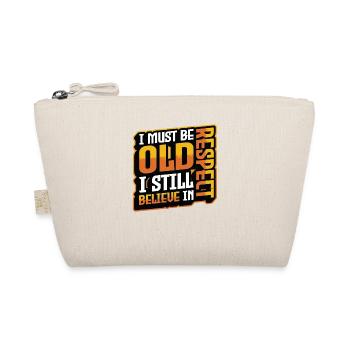 I must be old, I still have respect - Organic Pouch - nature - Front