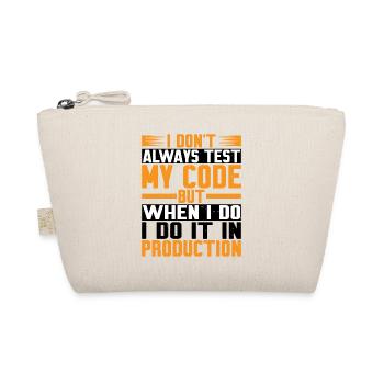 But When I Do I Do It In Production - Bio-Täschchen - Natur - Vorne