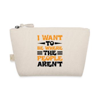 I Want To Be Where The People Aren't - Bio-Täschchen - Natur - Vorne