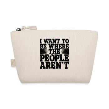 I Want To Be Where The People Aren't 2 - Bio-Täschchen - Natur - Vorne
