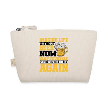 Imaginez la vie sans bière, maintenant giflez-vous 2 - Trousse biologique - nature - Devant