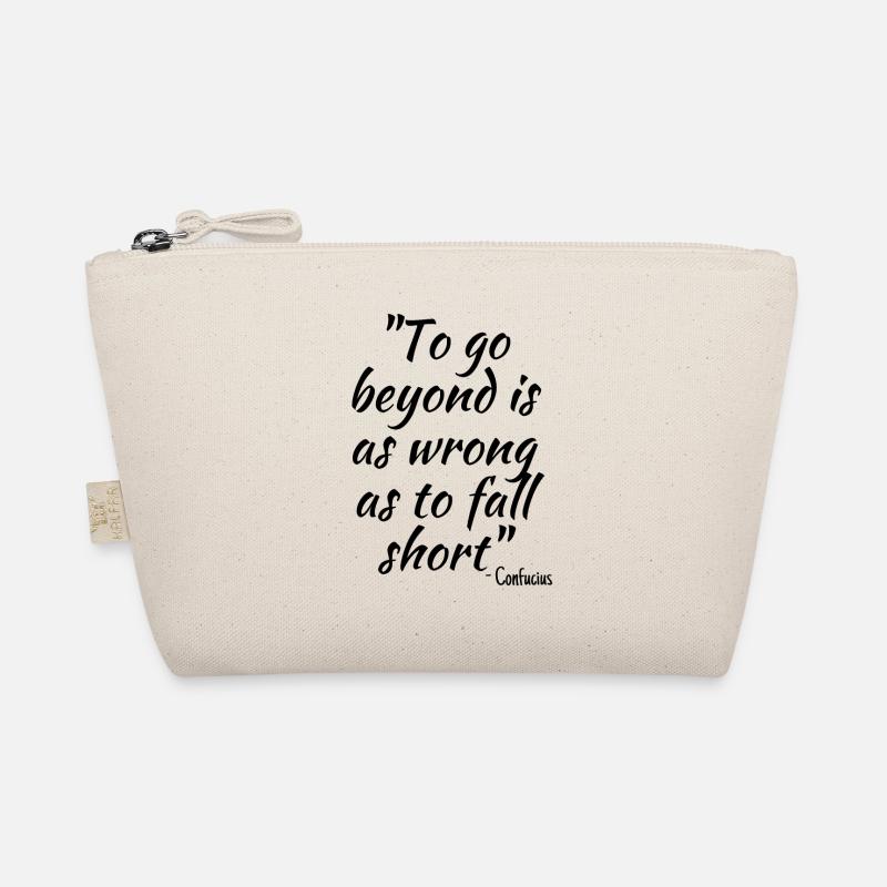 To go beyond is as wrong as to fall short - philos Organic Pouch