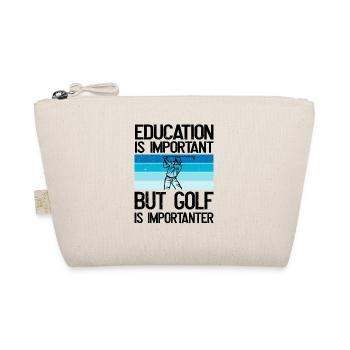 Education is important, but golf is more important - Organic Pouch - nature - Front