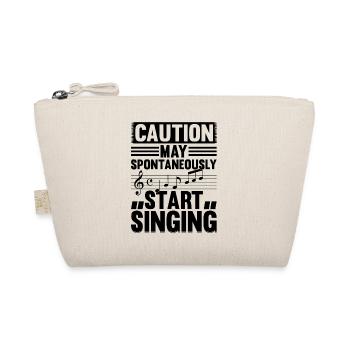 Caution May Spontaneously Start Singing - Organic Pouch - nature - Front