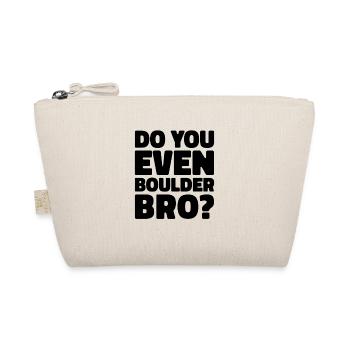 Do You Even Boulder Bro Rock Climbing Bouldering C - Bio-Täschchen - Natur - Vorne
