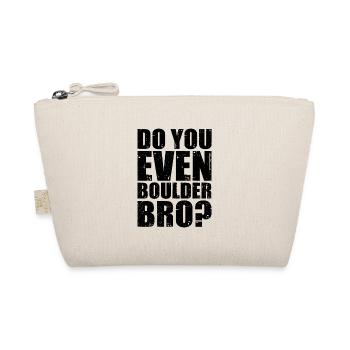 Do You Even Boulder Bro Rock Climbing Bouldering C - Bio-Täschchen - Natur - Vorne