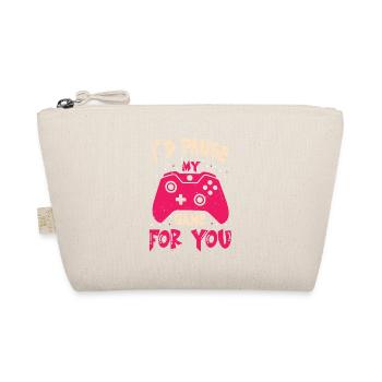 I Pause My Game For You Valentine Gaming - Organic Pouch - nature - Front